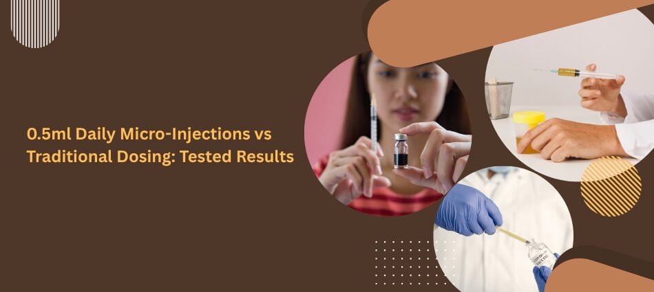 0.5ml Daily Micro-Injections vs. Traditional Dosing: Tested Results